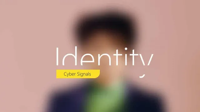 Microsoft's Cyber Signals: Identity is the New Battleground